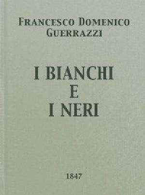 [Gutenberg 47888] • I Bianchi e i Neri: Dramma